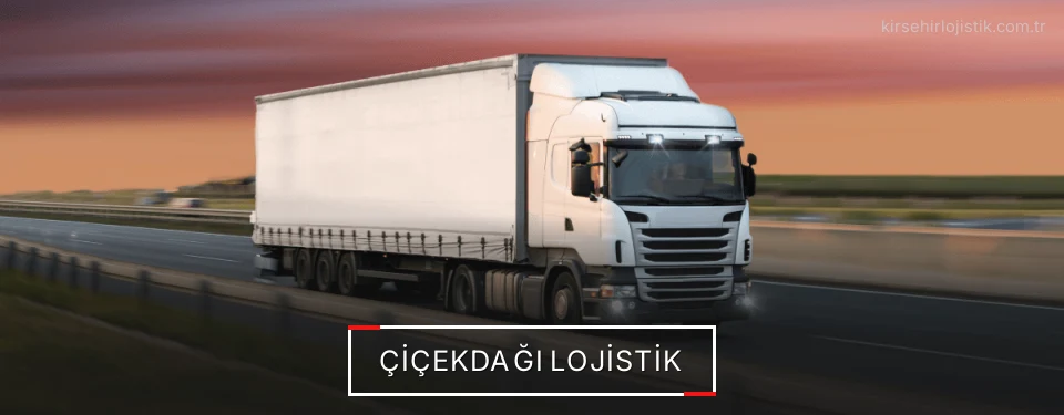 Çiçekdağı Lojistik Kargo