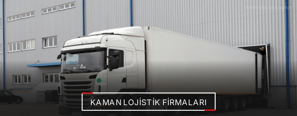 Kaman Lojistik Taşımacılık