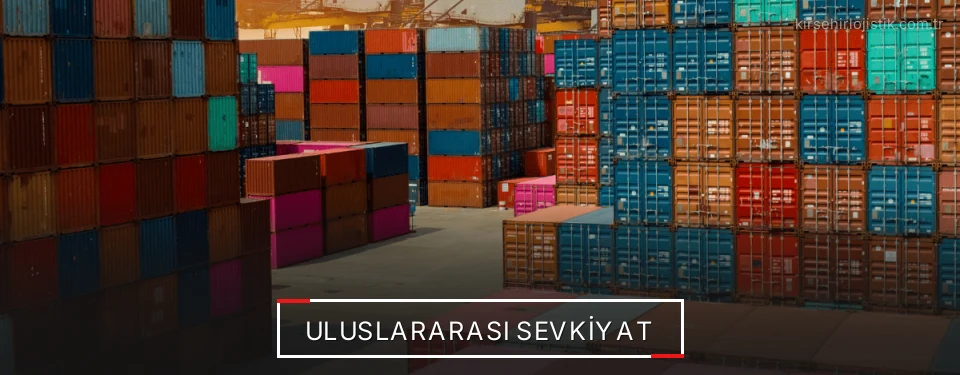Kırşehir Uluslararası Karayolu Lojistik Firmaları Kırşehir Uluslararası Karayolu Lojistik Firmaları
